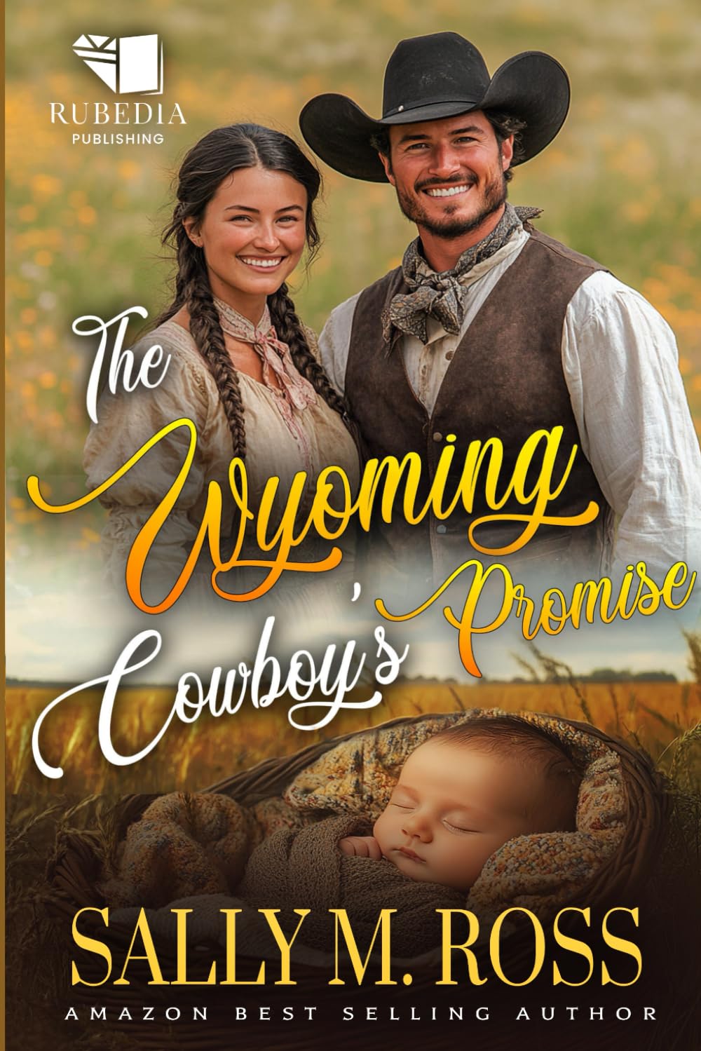 The Wyoming Cowboy's Promise: A Western Historical Romance Book
