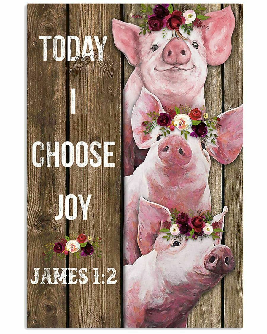 Today I Choose Joy Pig Decor Metal Sign Tin Sign Decor Poster Wall Art Poster 8X12 Inches