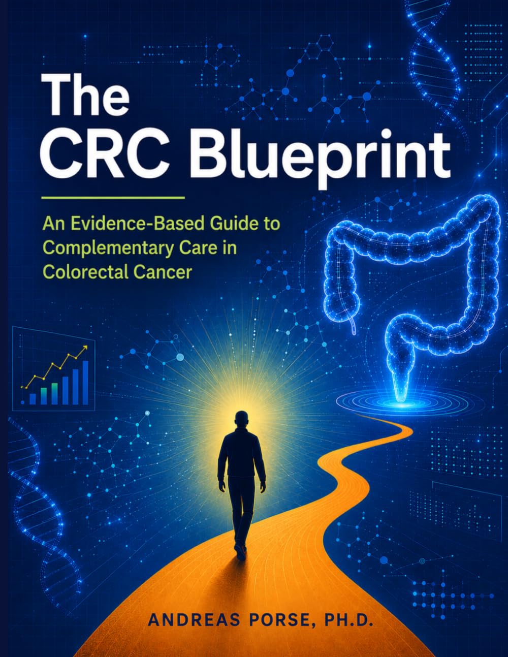 The Colorectal Cancer Blueprint: An Evidence-Based Guide to Complementary Care in Colorectal Cancer