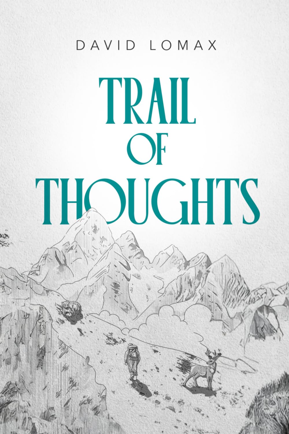 Trail of Thoughts: A True Story of Survival in Alaska's Remote Wilderness