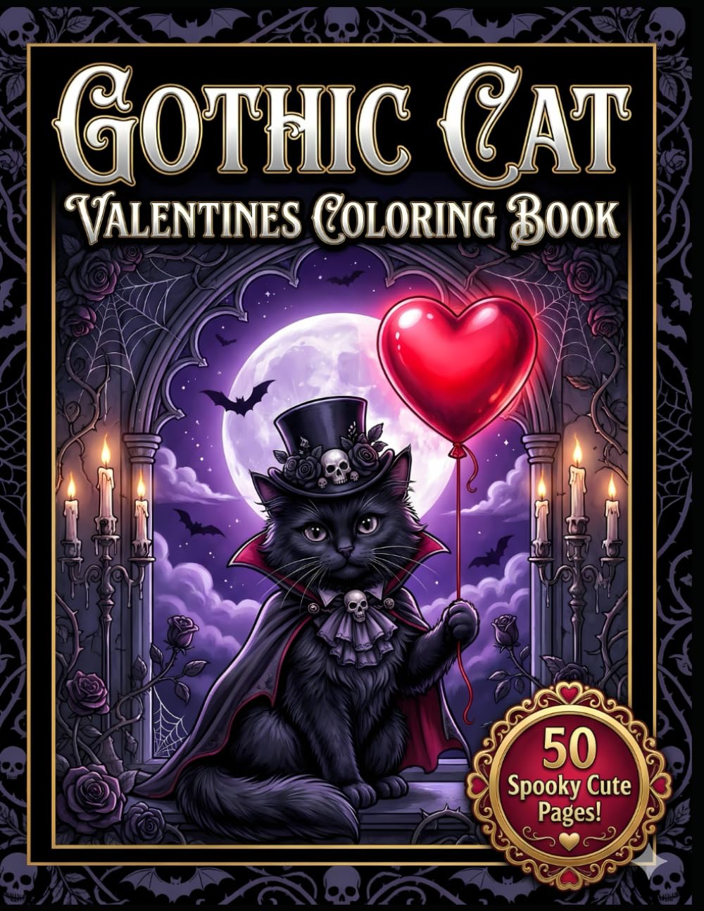 Gothic Cat Valentines Coloring Book: 50 Creepy Cute Coloring Pages with Spooky Kittens, Dark Romance, and Victorian Goth Fashion for Teens & Adults (TinyJoy Valentine Serenity Collection)