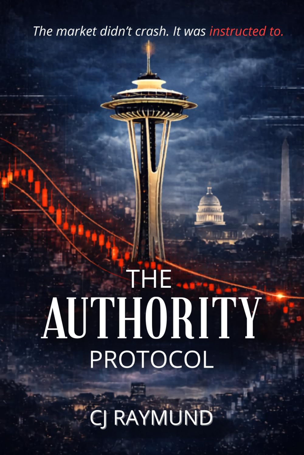 The Authority Protocol: A Political Conspiracy Thriller About Power, Control, and Engineered Chaos