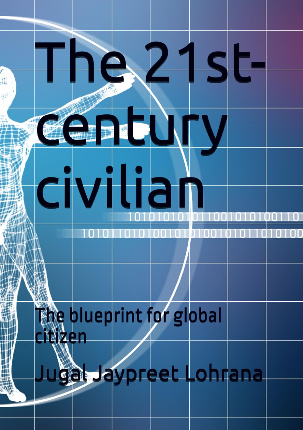 The 21st century civilian: The blueprint for global citizen