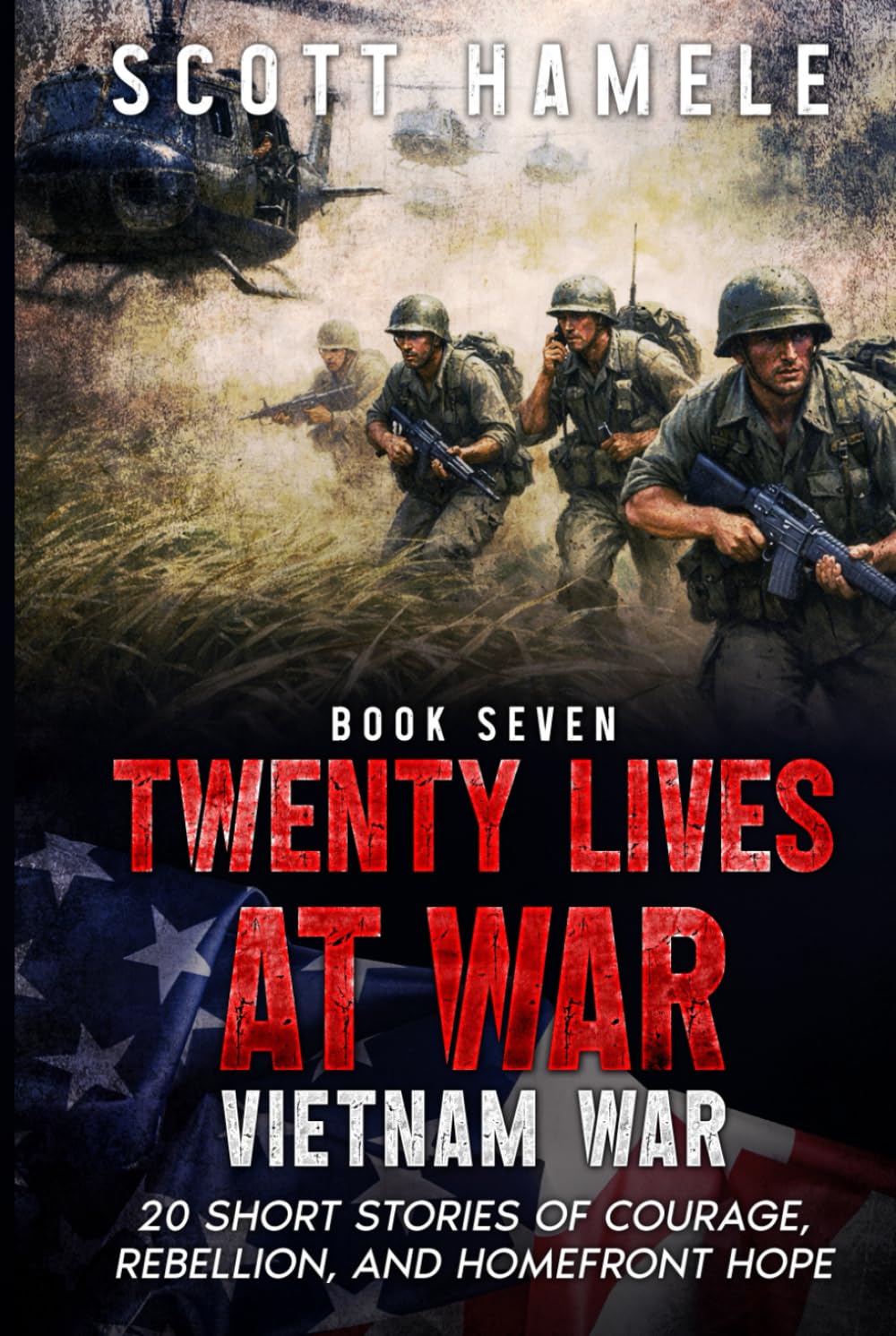 Twenty Lives at War - Vietnam War: 20 Short Stories of Courage, Rebellion, and Homefront Hope