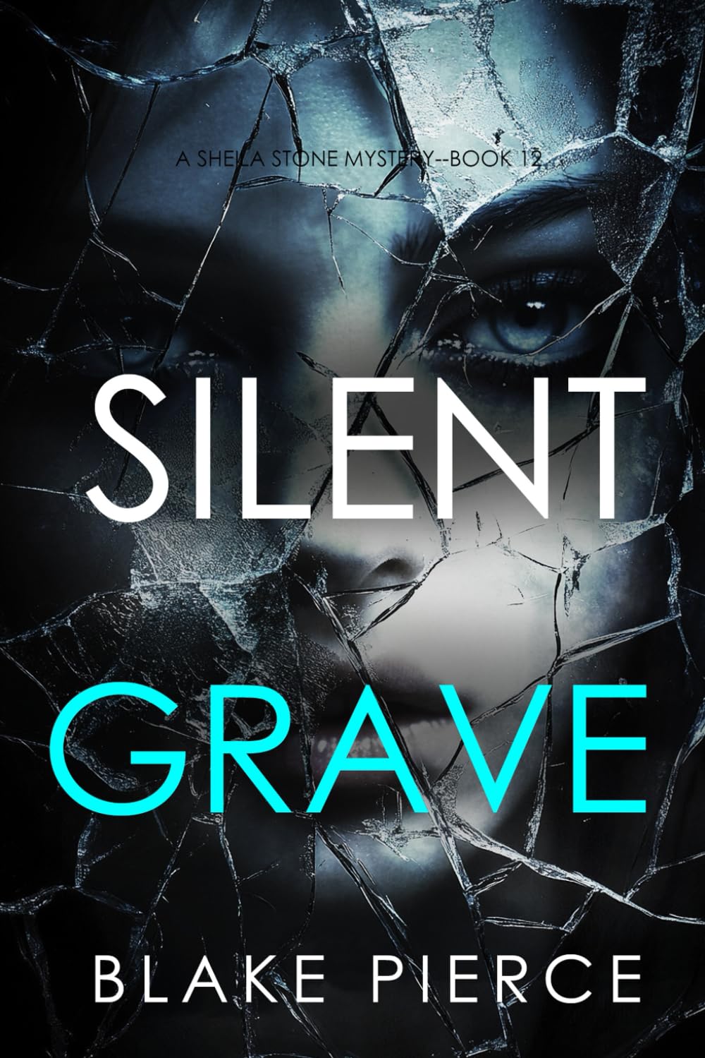 Silent Grave (A Sheila Stone Suspense Thriller—Book Twelve)