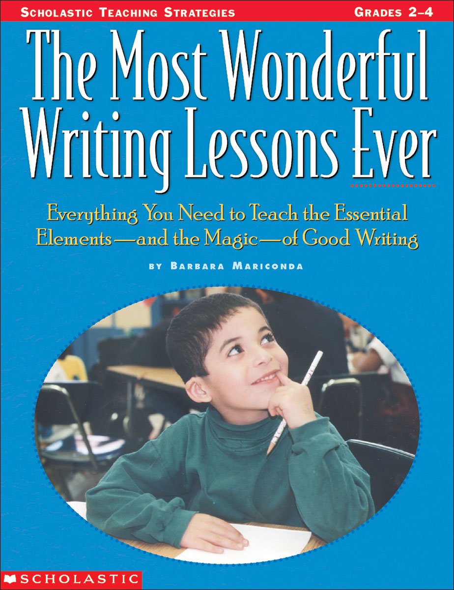 The Most Wonderful Writing Lessons Ever (Grades 2-4)