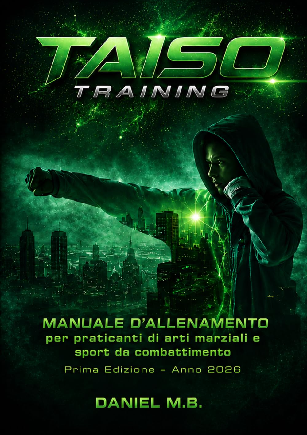 Taiso Training: Manuale d'allenamento per praticanti di arti marziali e sport da combattimento
