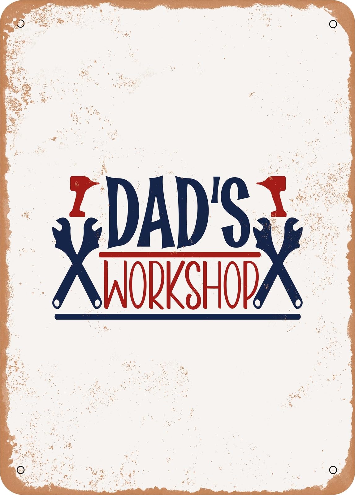 Metal Sign - Dads Workshop - Vintage Rusty Look home decor