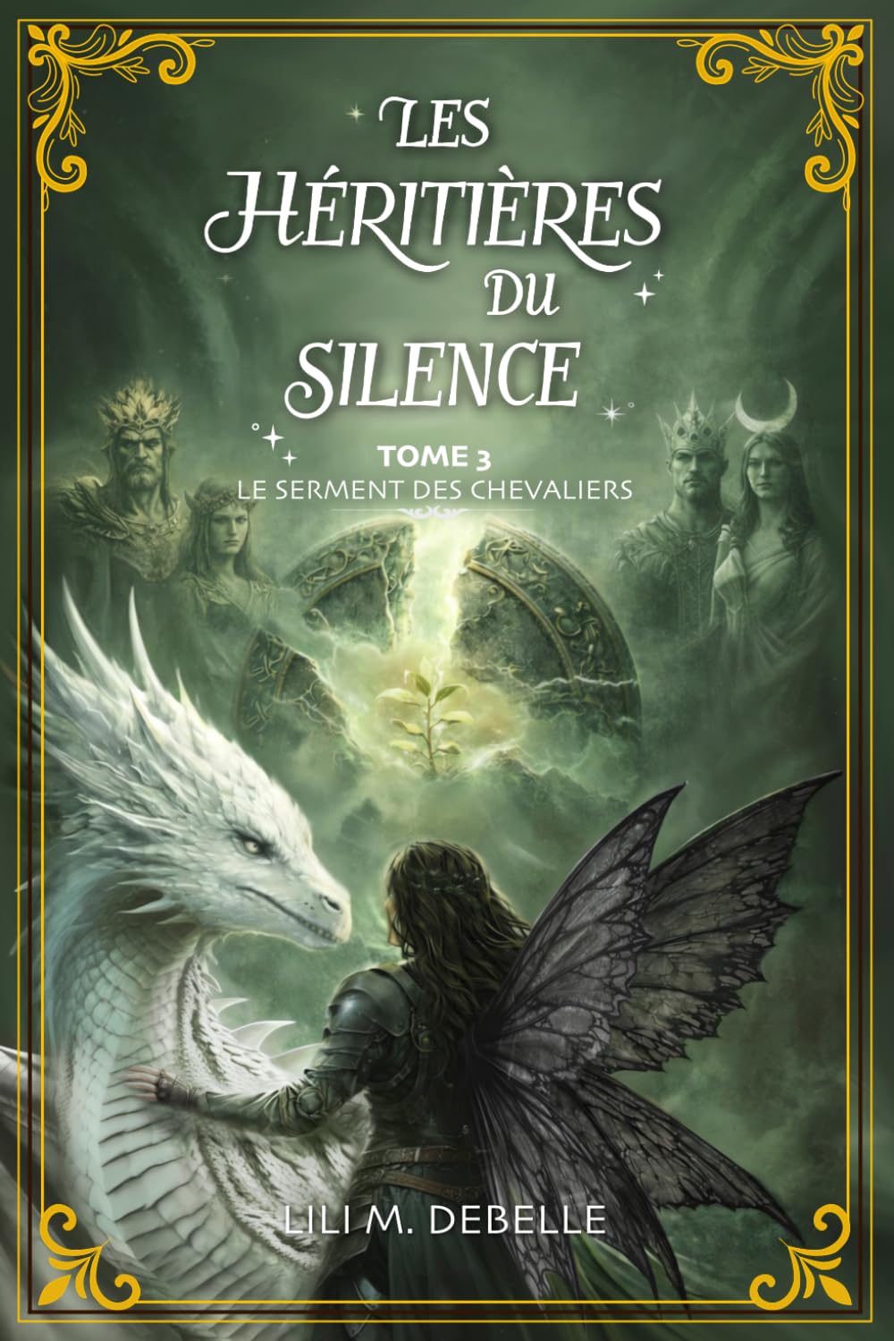 Les Héritières du Silence : Tome 3 — Le Serment des Chevaliers: une romantasy d'héritage et de secrets