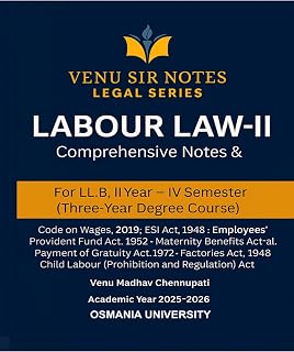 Venu Sir Notes - Legal Series: Labour Law-II: Comprehensive Notes (LL.B. II Year – IV Semester): 2025-26 (Venu Sir Notes - LLB Semester 4 Book 1)