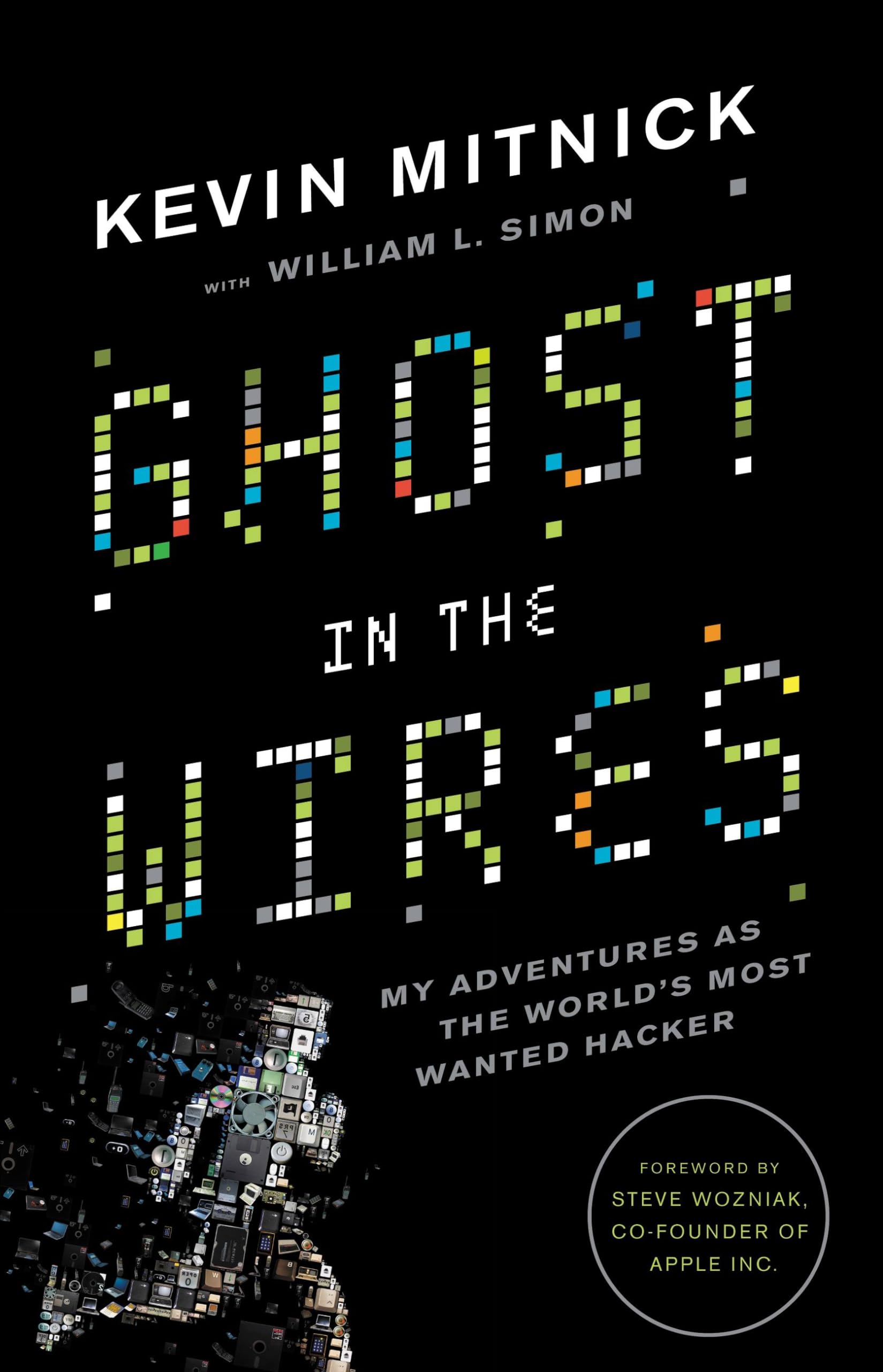 Buy Ghost in the Wires: My Adventures as the World's Most Wanted Hacker — BookShops.in