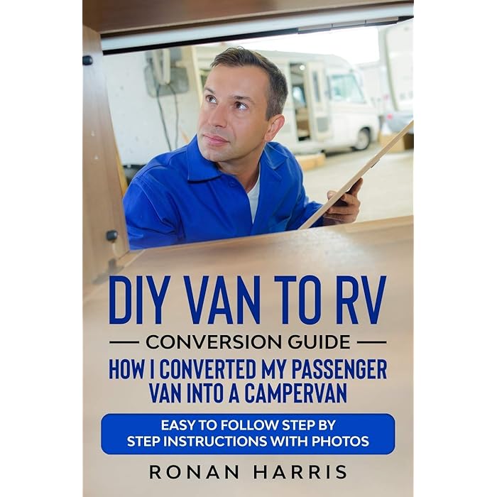 Buy DIY Van to RV Conversion Guide How I Converted My Passenger Van