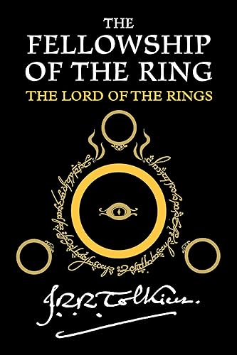 The Fellowship Of The Ring Being the First Part of The Lord of the Rings