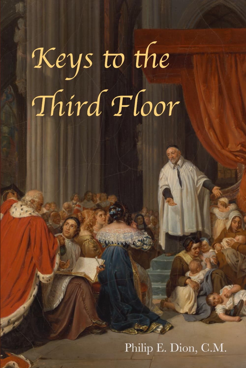 Keys to the Third Floor: How to Live Religious Life