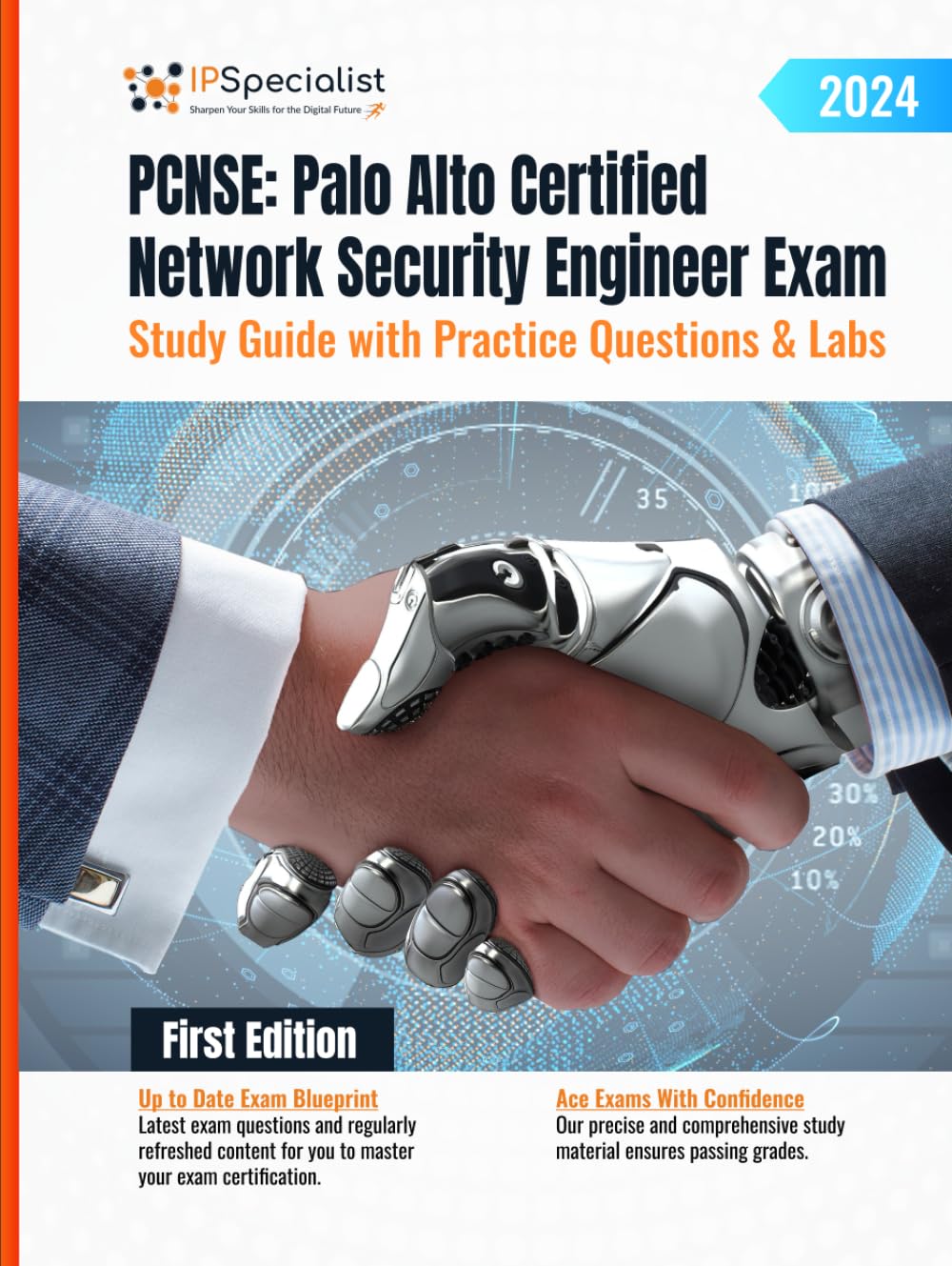 PCNSE: Palo Alto Certified Network Security Engineer Exam Study Guide with Practice Questions & Labs: First Edition - 2024