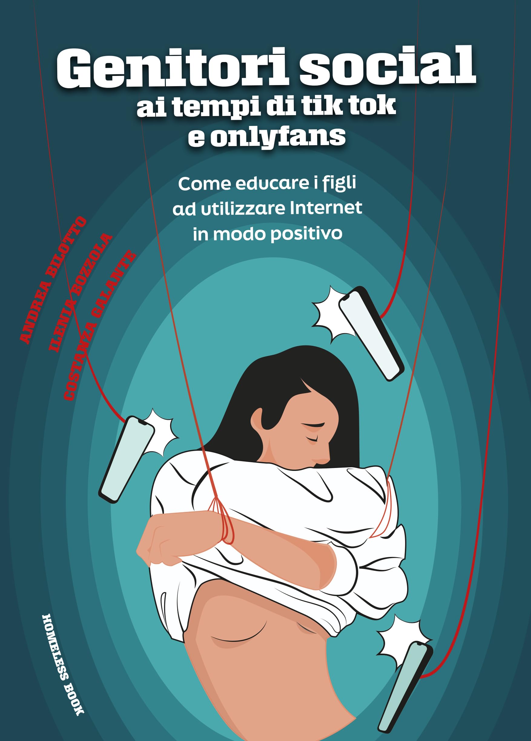 Genitori Social Ai Tempi Di Tik-Tok E Onlyfans. Come Educare I Figli Ad Utilizzare Internet In Modo Positivo - 4