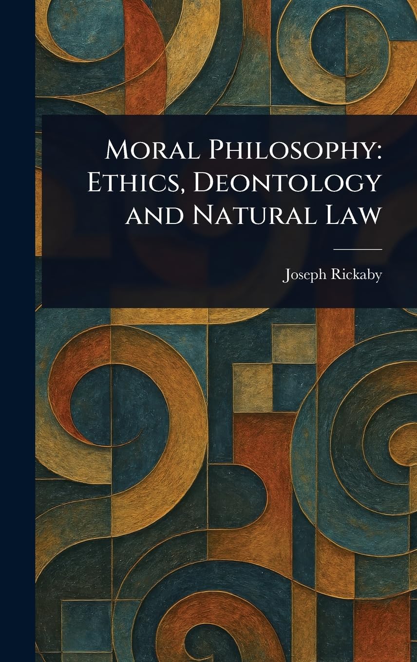 Moral Philosophy: Ethics, Deontology and Natural Law