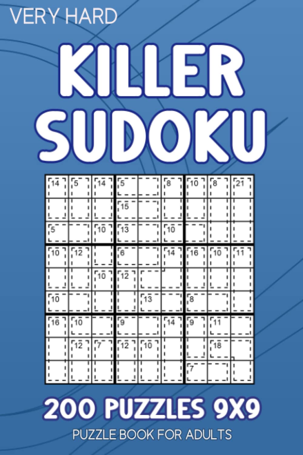 Killer Sudoku book for adults Very Hard: 200 Sudoku Puzzles Very Hard