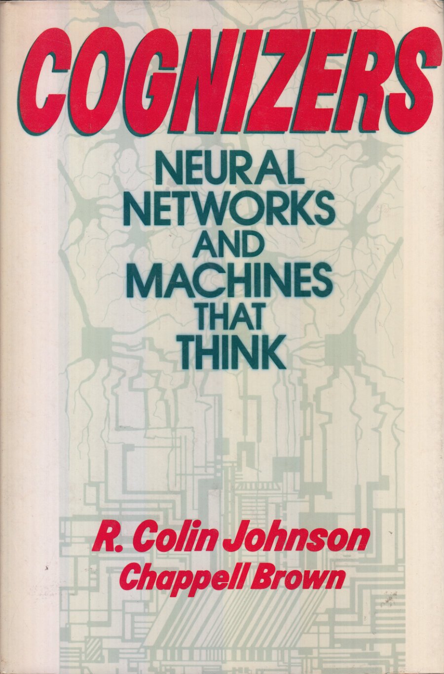 Buy Cognizers: Neural Networks and Machines that Think (Wiley Science Editions) — BookShops.in