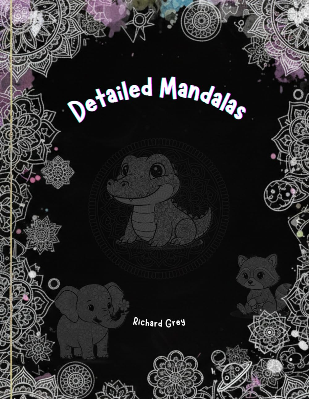 Detailed Mandalas: An Adult Coloring Book with 50 Detailed Animals for Relaxation