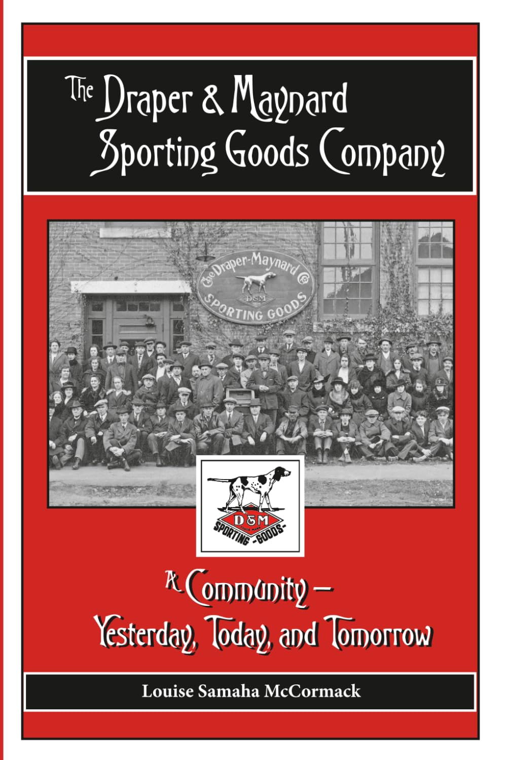 The Draper & Maynard Sporting Goods Company: A Community Yesterday, Today, and Tomorrow