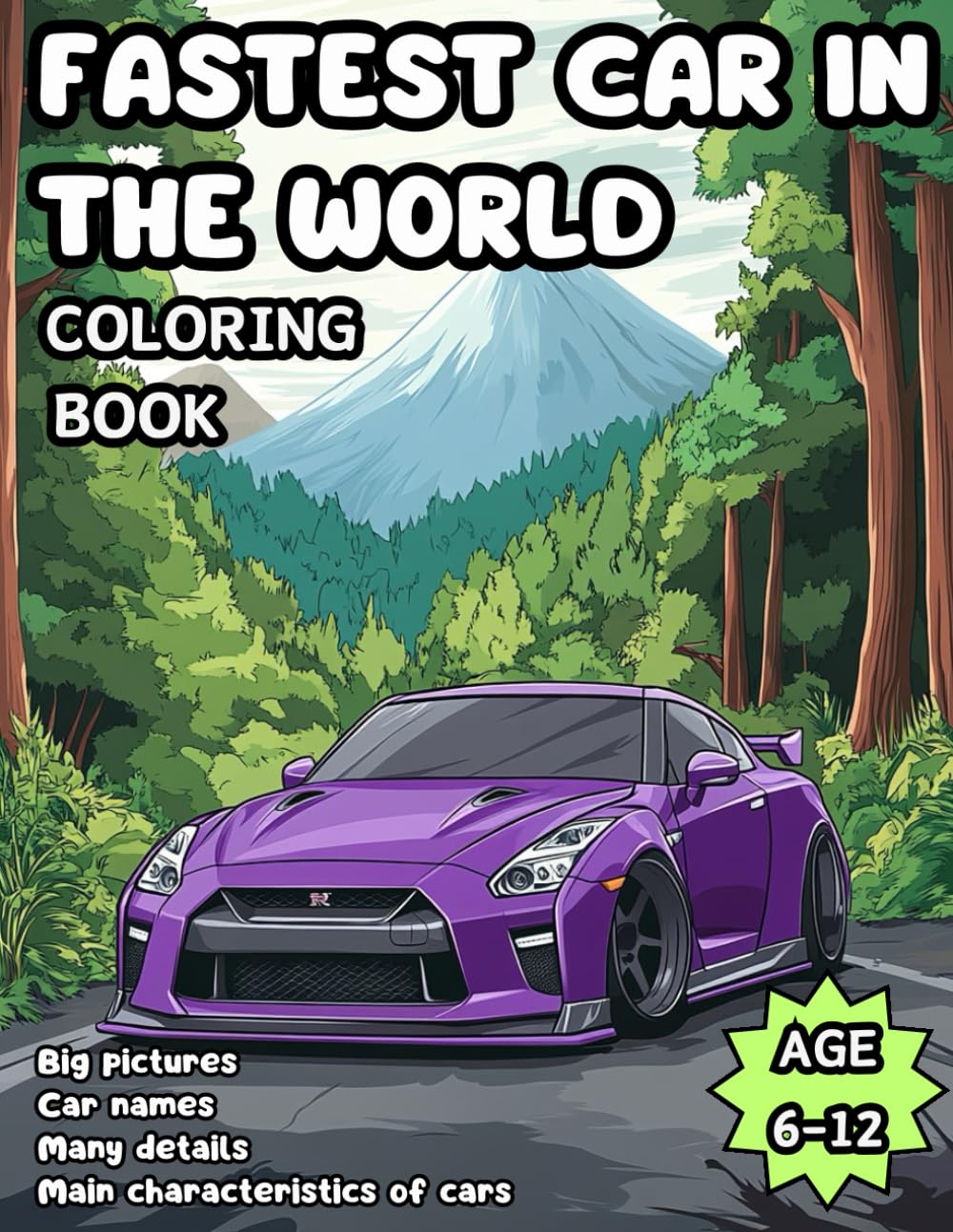Fastest Car In The World: Awesome Coloring Book The Best Cars On The Planet For Kids Age 6-12