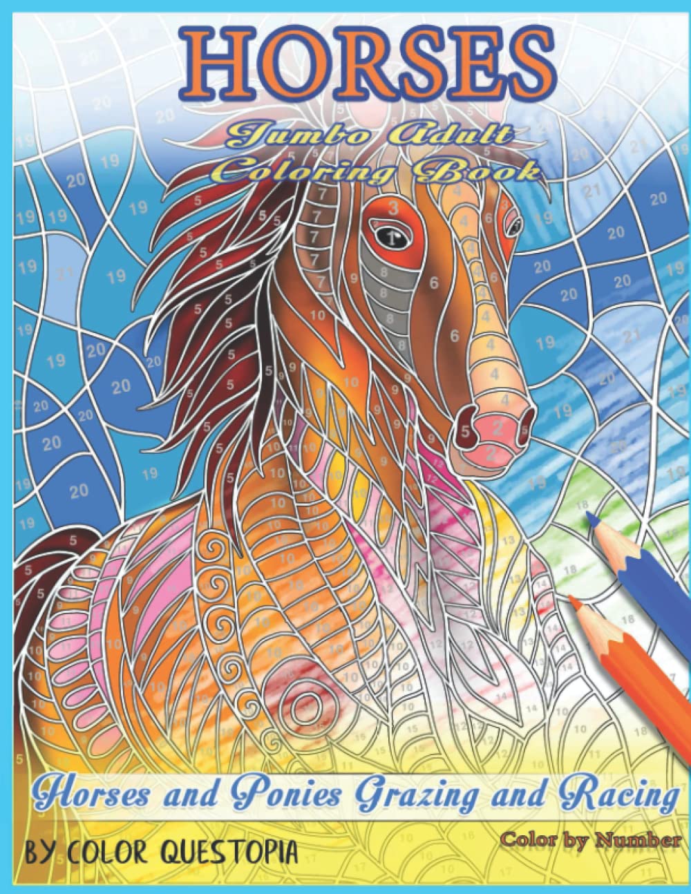 Horses Jumbo Adult Coloring Book - Horses and Ponies Grazing and Racing Color By Number: 4 (Adult Color By Number)