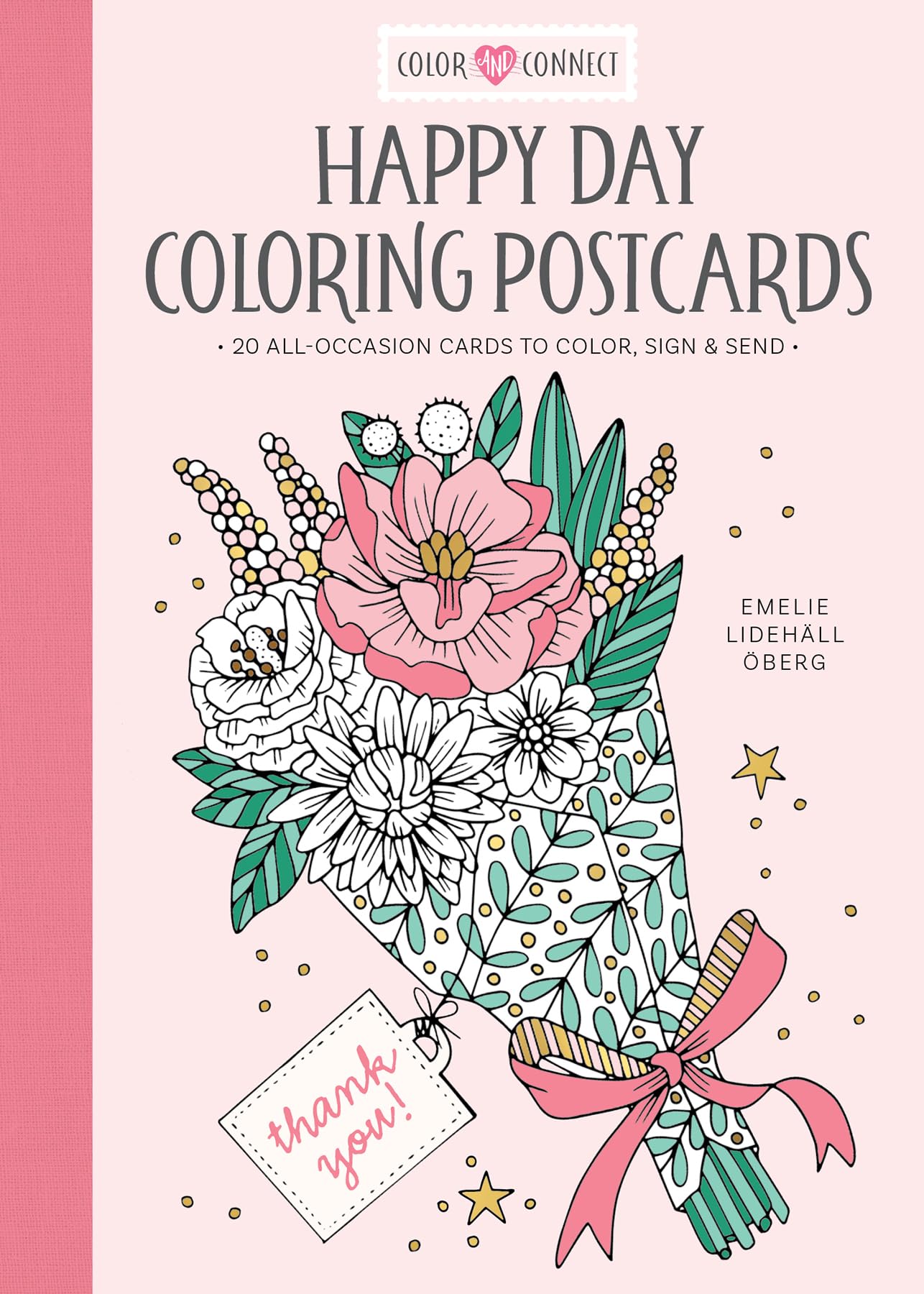Happy Day Coloring Postcards: 20 All-Occasion Cards to Color, Sign, and Send: 1 (Color and Connect, 1)