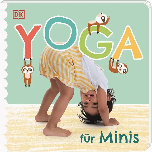 Yoga für Minis: Pappbilderbuch mit ersten Übungen für Kinder ab 2 Jahren