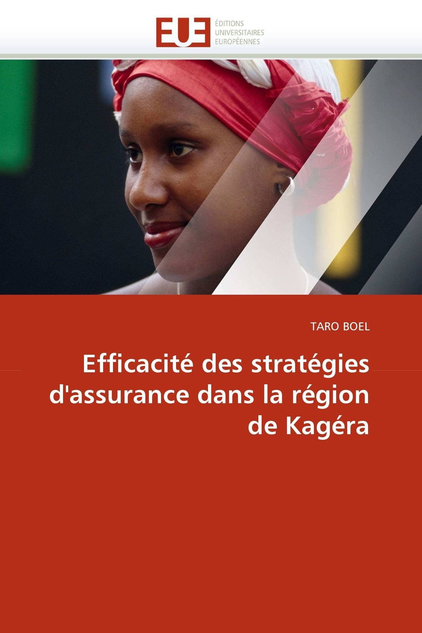 Efficacité des stratégies d'assurance dans la région de Kagéra (Omn.Univ.Europ.) (French Edition)
