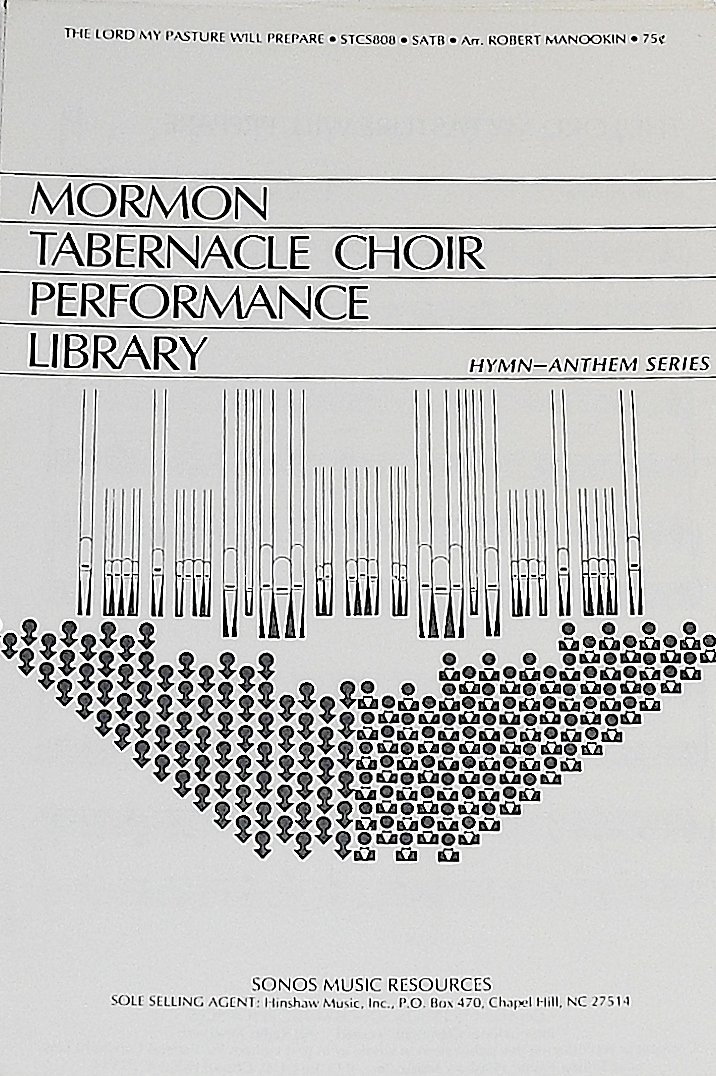 The Lord My Pasture Will Prepare (Mormon Tabernacle Choir Performance Library) (Hymn - Anthem Series)