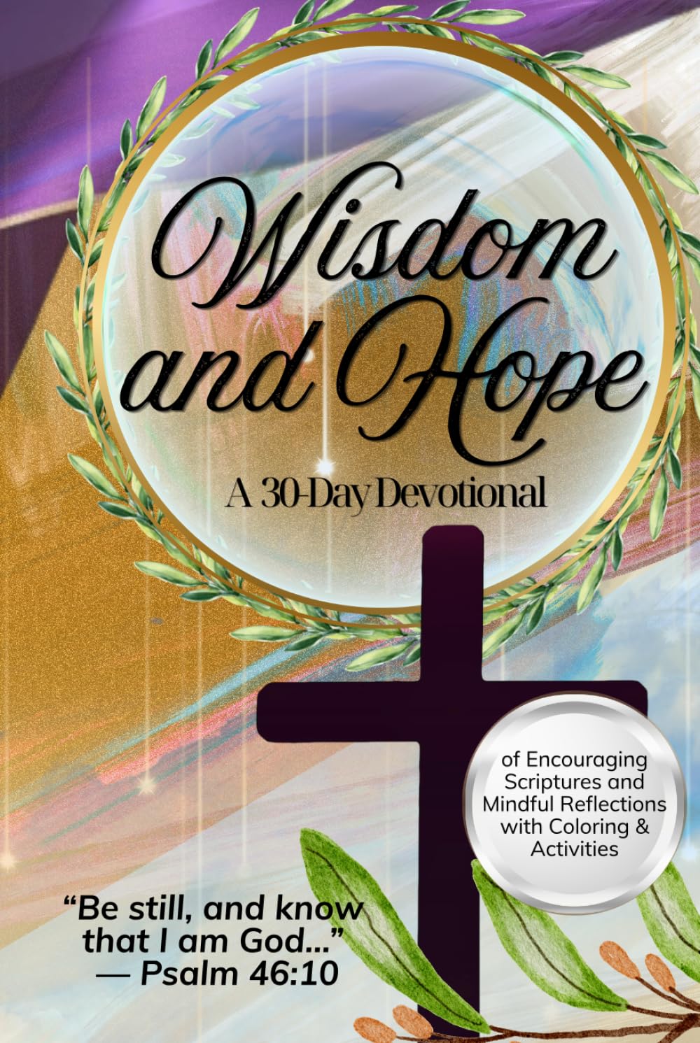 Wisdom and Hope: A 30 Day Devotional and Coloring Book