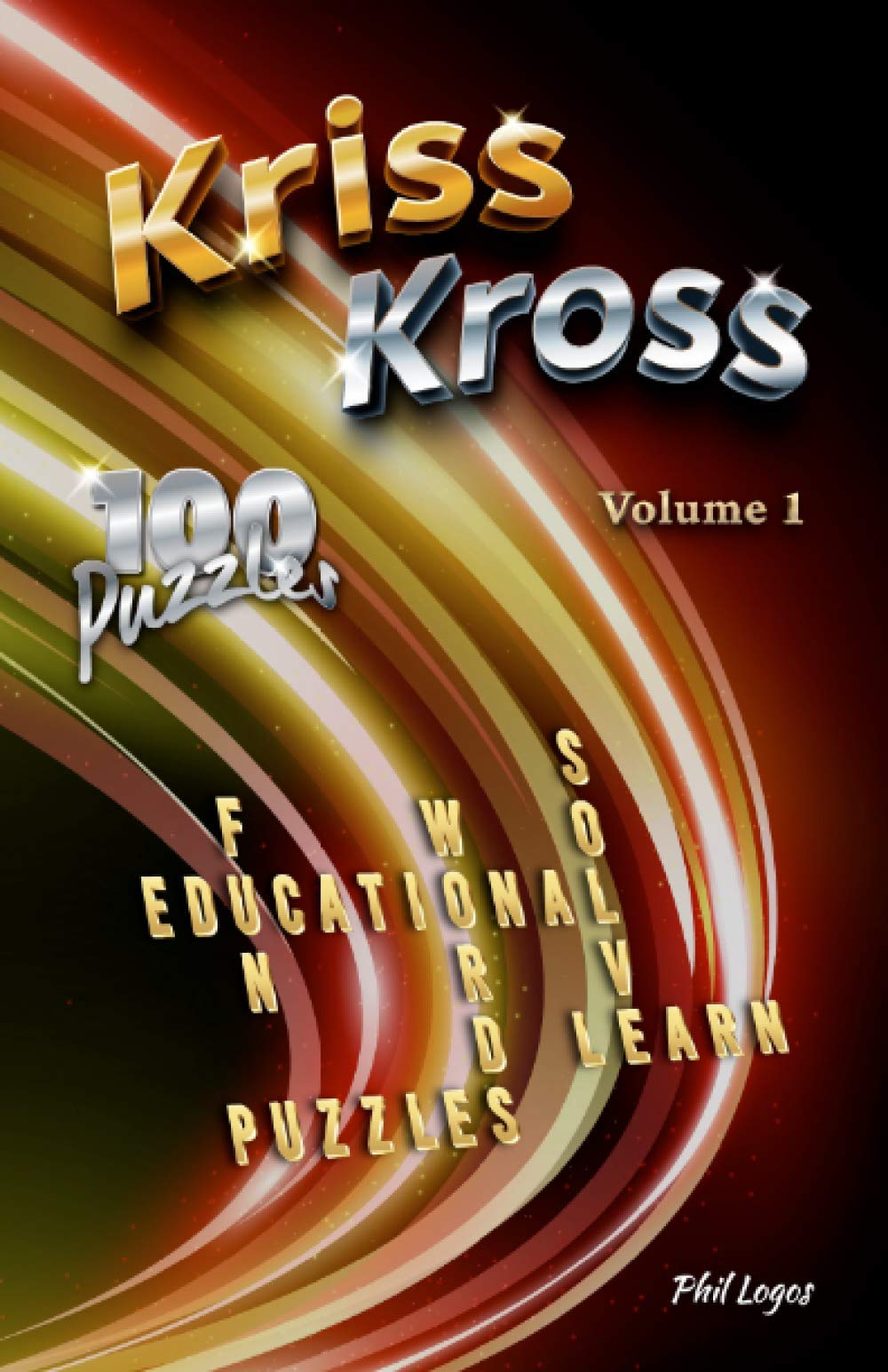 Kriss Kross: 100 Word Fill-In Puzzles - Volume 1