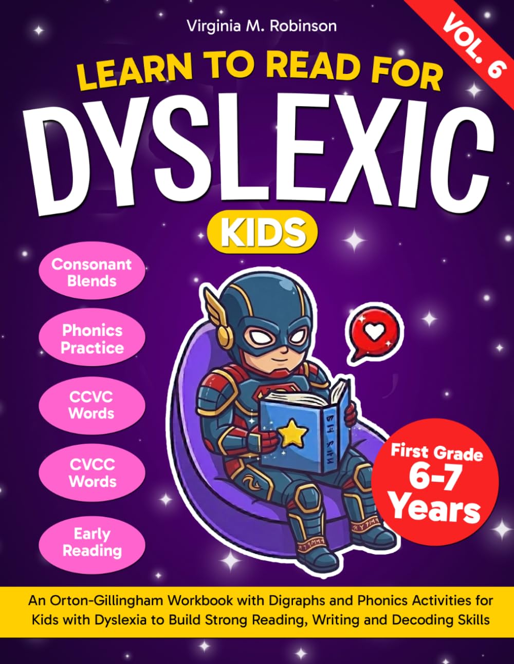 Learn to Read for Dyslexic Kids (Vol 6). An Orton-Gillingham Workbook with Digraphs and Phonics Activities for Kids with Dyslexia to Build Strong ... to read with Dyslexia for first grade kids)