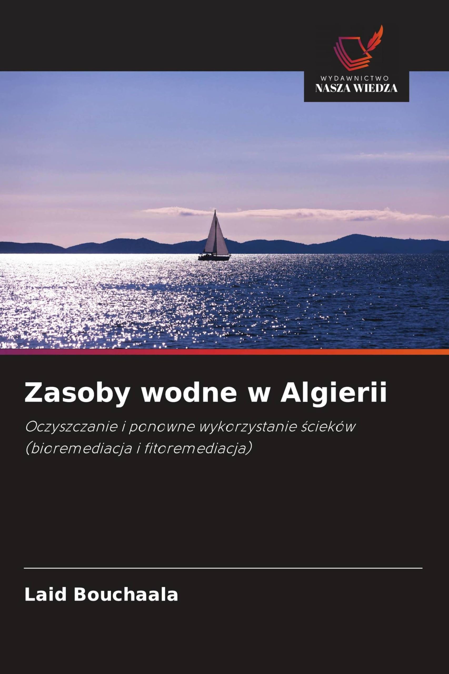 Zasoby wodne w Algierii: Oczyszczanie i ponowne wykorzystanie ¿cieków (bioremediacja i fitoremediacja)