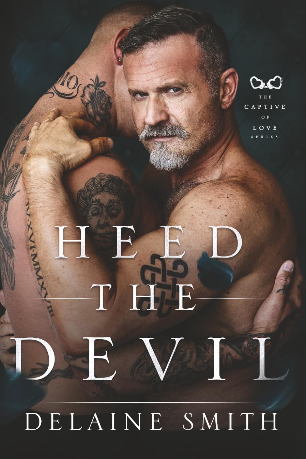 Heed The Devil: Book 2- The Captive of Love Series