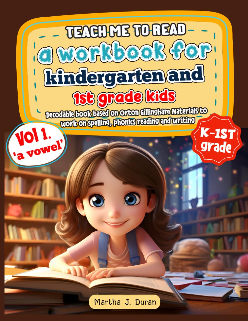 Teach me to read: A workbook for kindergarten and 1st grade kids: Decodable book based on Orton Gillingham Materials to work on spelling, phonics ... (Teach me to read with Orton Gillingham)