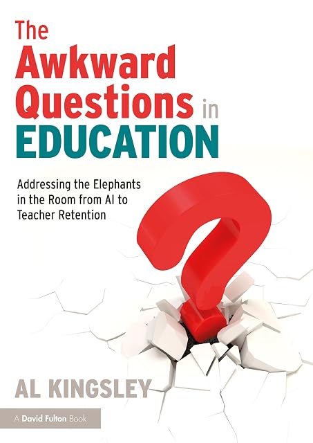 Portada de The Awkward Questions in Education: The Elephants in the Room from AI to Teacher Retention