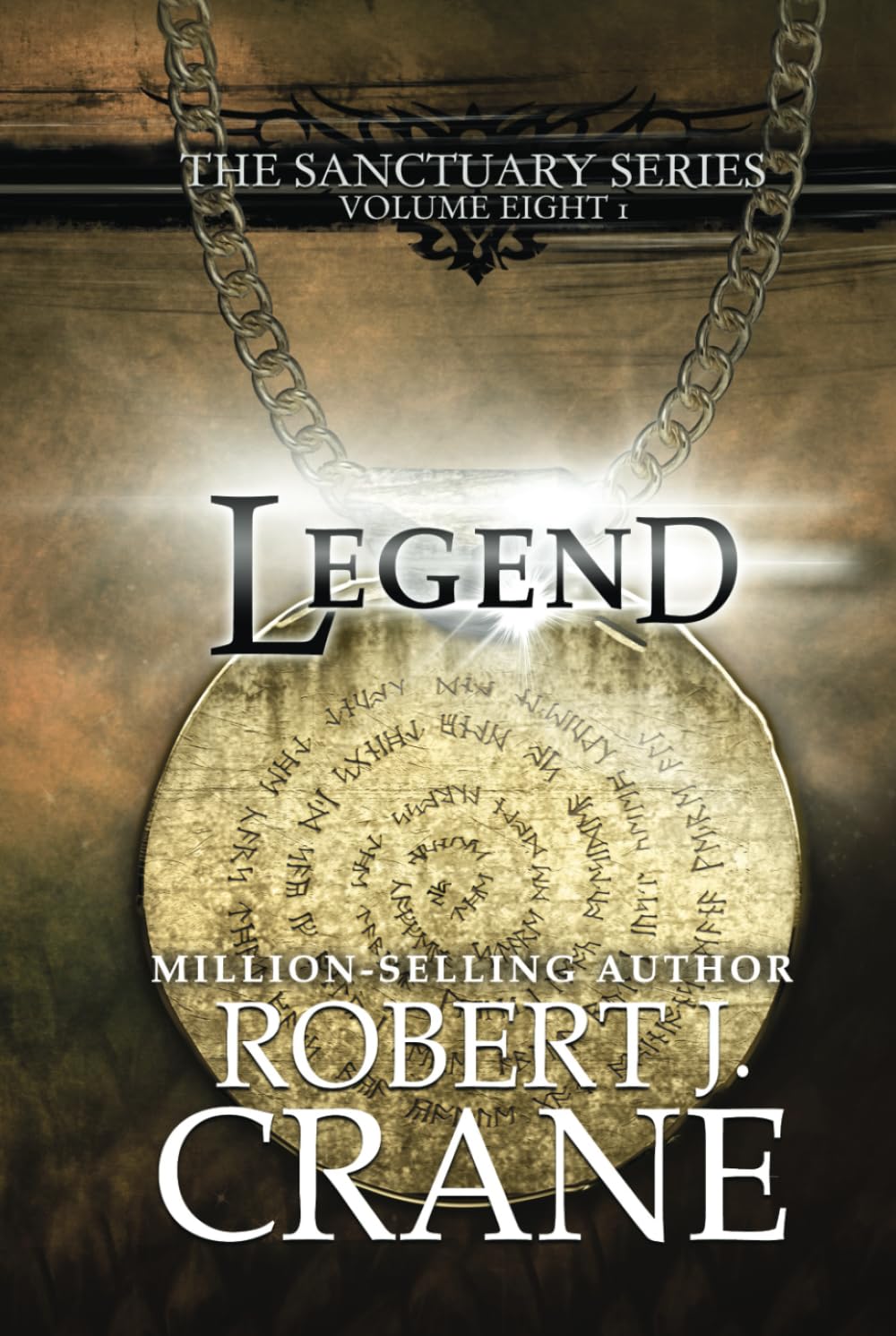 Legend: The Sanctuary Series, Volume Eight - Part I