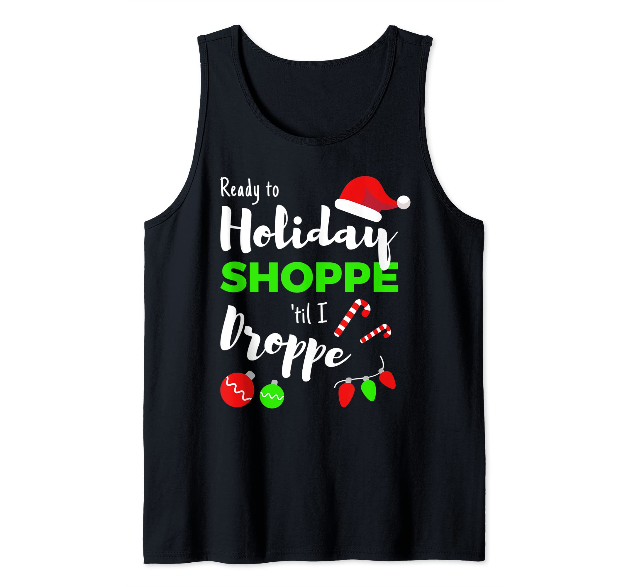 Ready to Holiday Shoppe Til I Droppe Tank Top