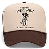 Hold On Partner I'm Overstimulated Trucker Hat | Cowgirl Cowboy Meme Funny Raccoon | Premium Snapback Hat for Men & Women