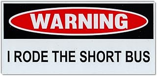 Funny Warning Magnets - I Rode The Short Bus - 6" x 3" Magnetic Bumper Sticker - Great for Practical Jokes, Pranks, Gags - Removable
