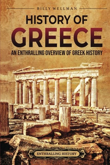 Portada de History of Greece: An Enthralling Overview of Greek History