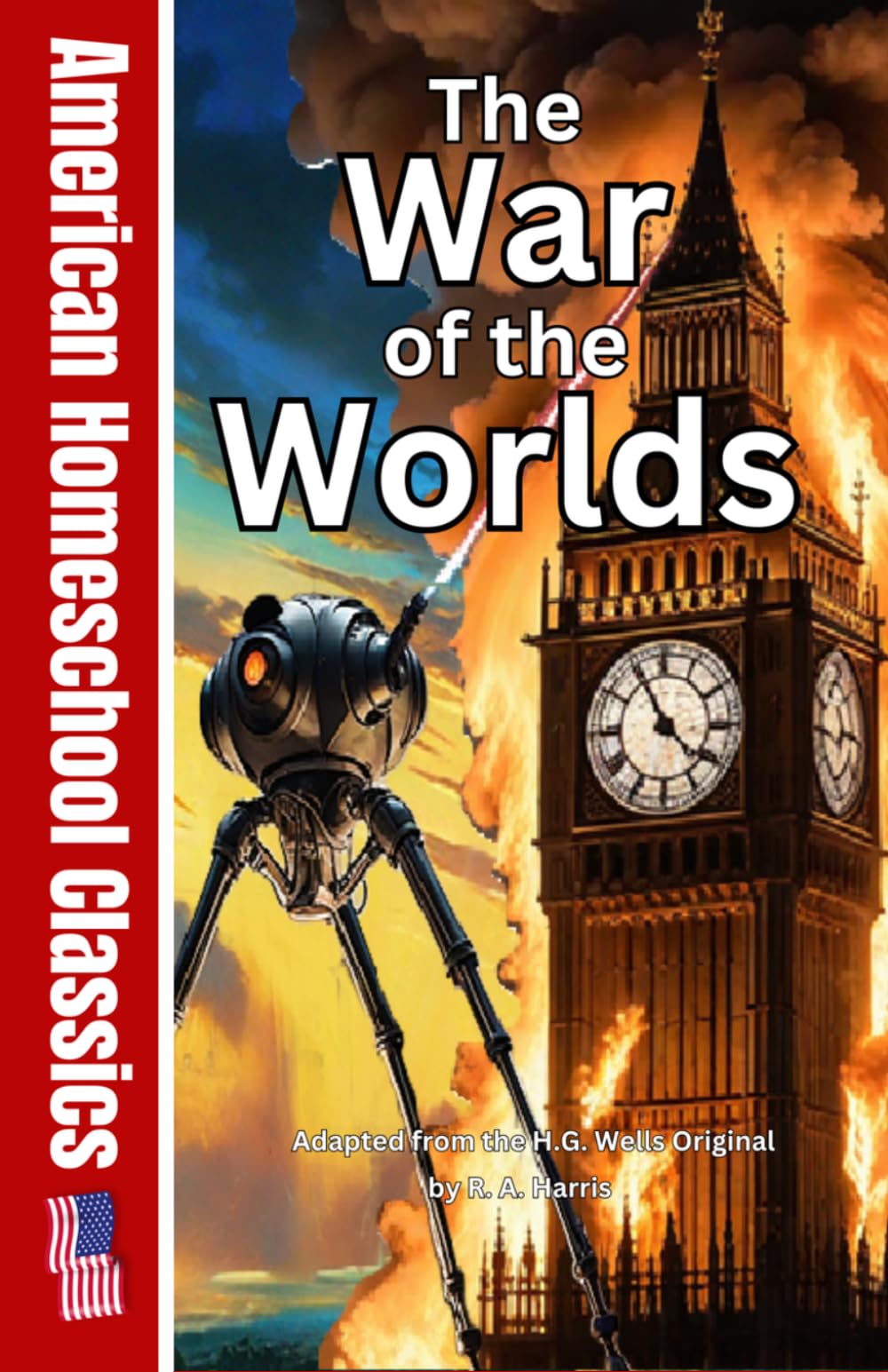 The War of the Worlds (Abridged) (American Homeschool Classics)