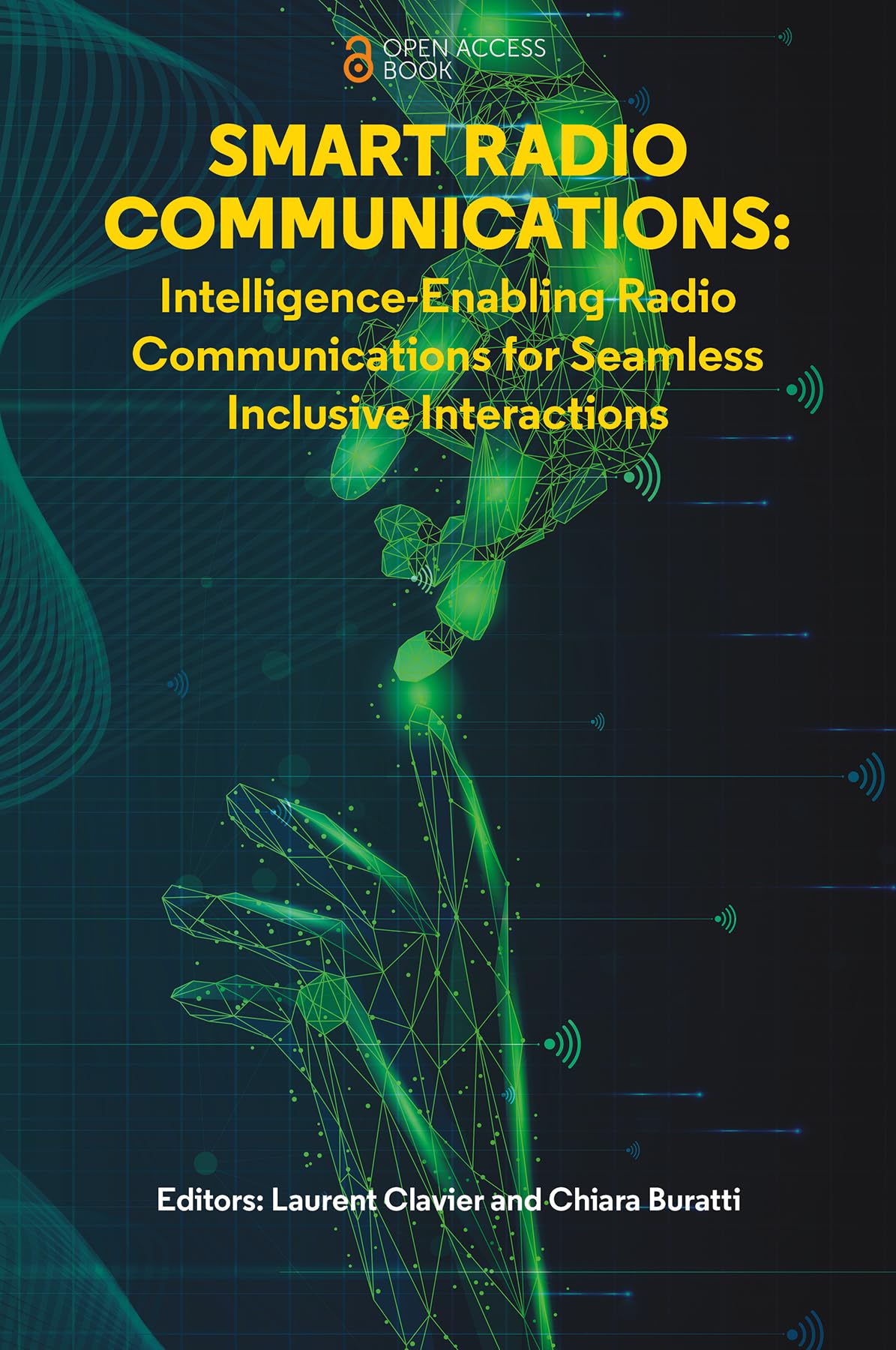 Smart Radio Communications: Intelligence-Enabling Radio Communications for Seamless Inclusive Interactions