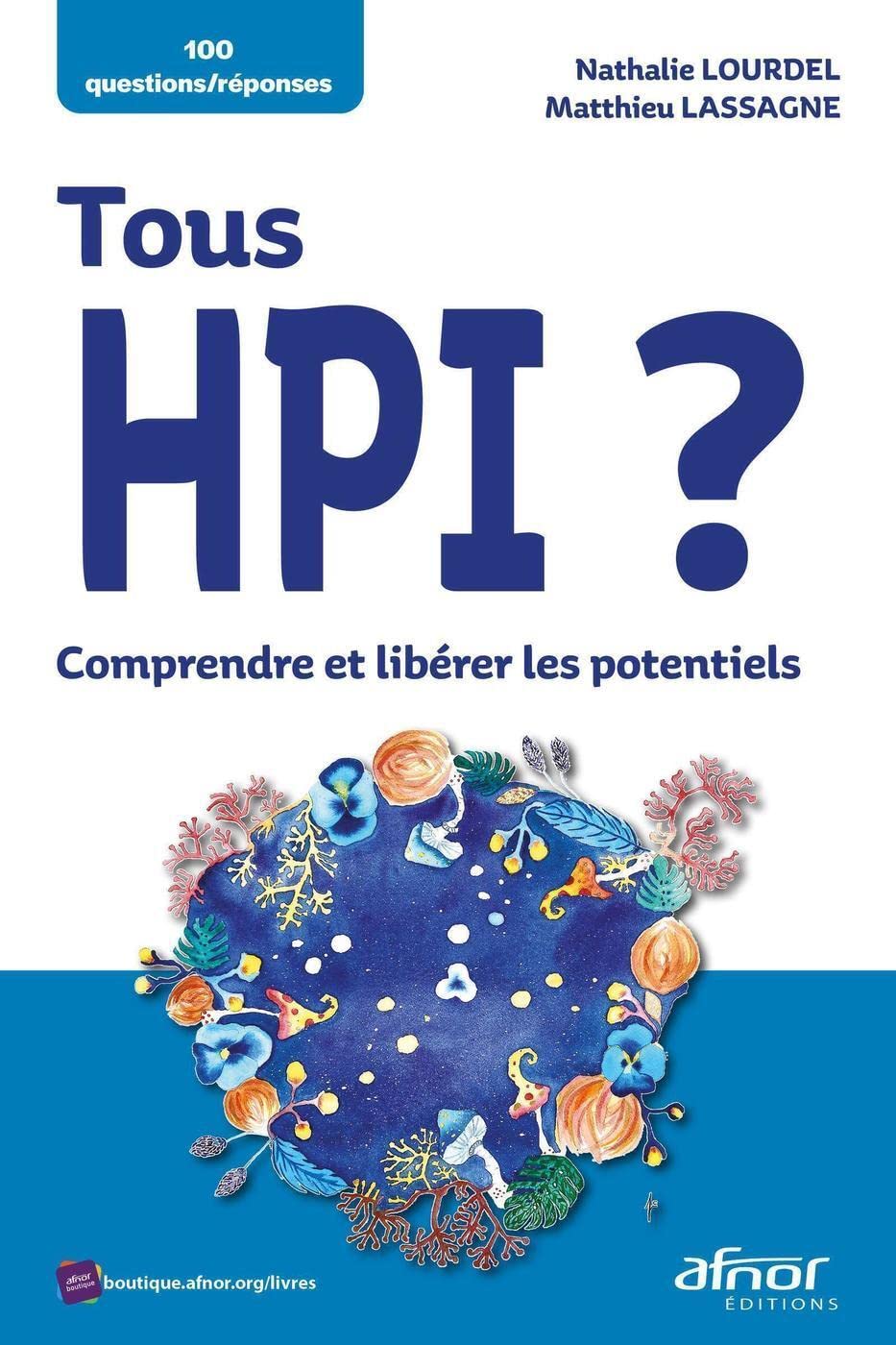 Tous HPI ?: Comprendre et libérer les potentiels