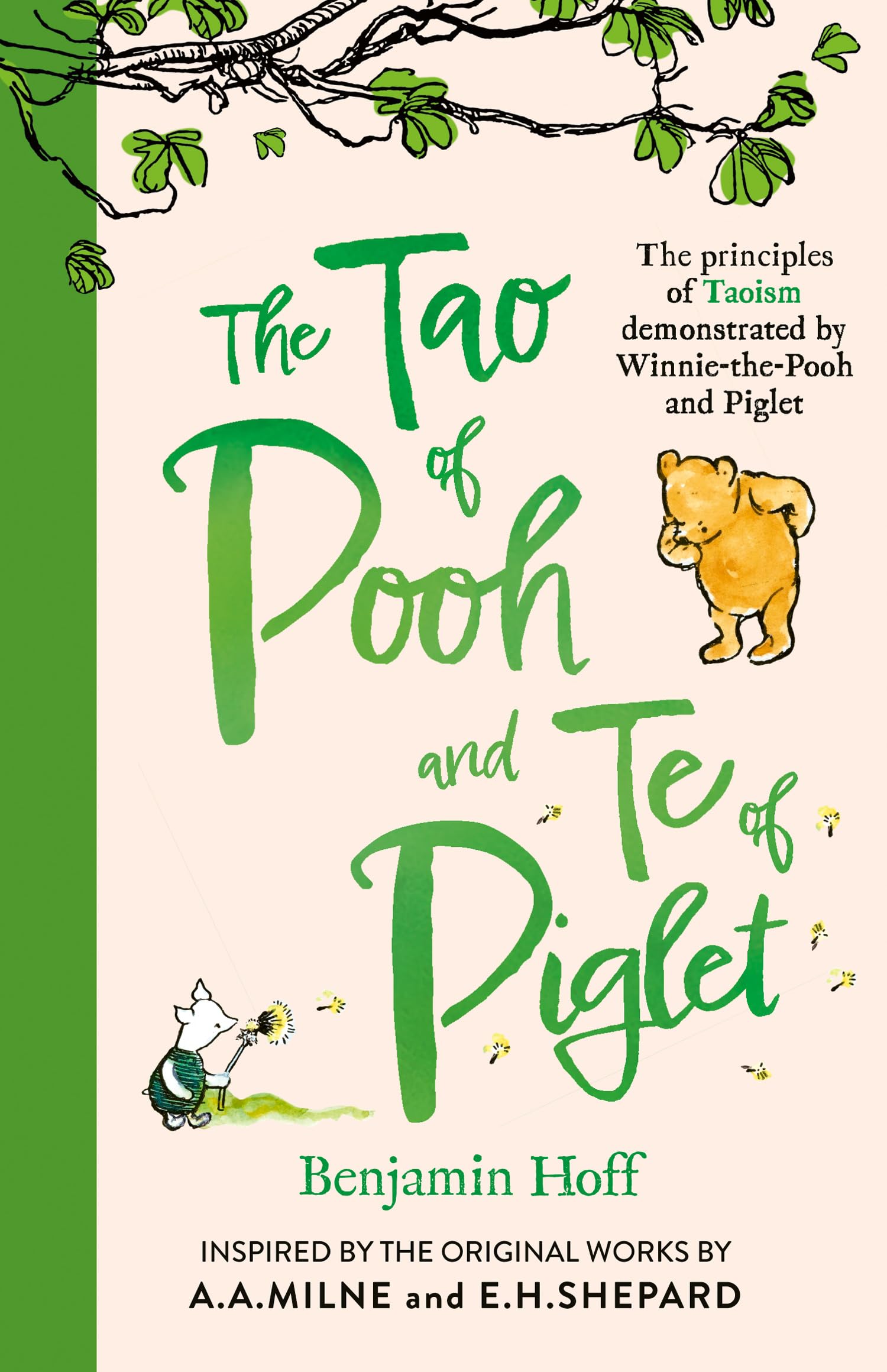 The Tao of Pooh & The Te of Piglet: The highly popular self-help guide for adults inspired by the classic children’s series