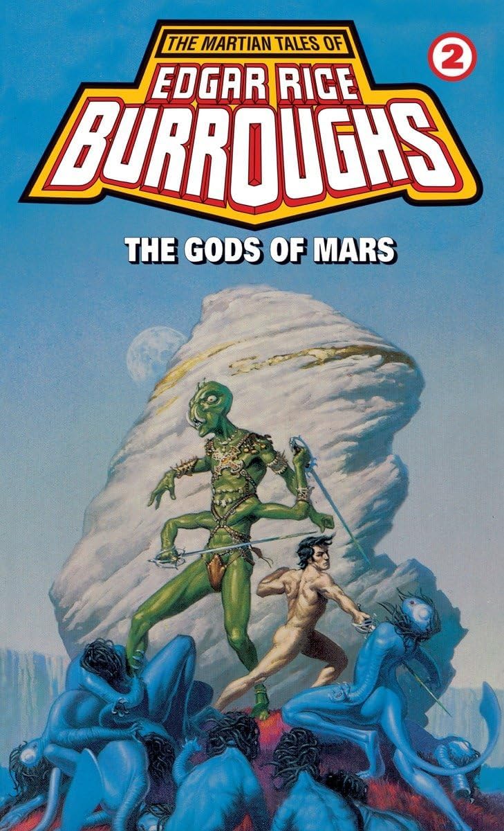 The Gods of Mars (The Martian tales of Edgar Rice Burroughs): A Barsoom Novel: 2 Mass Market Paperback – 12 Mar. 1985