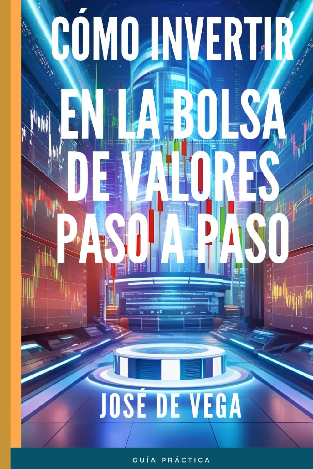 CÓMO INVERTIR EN LA BOLSA DE VALORES PASO A PASO