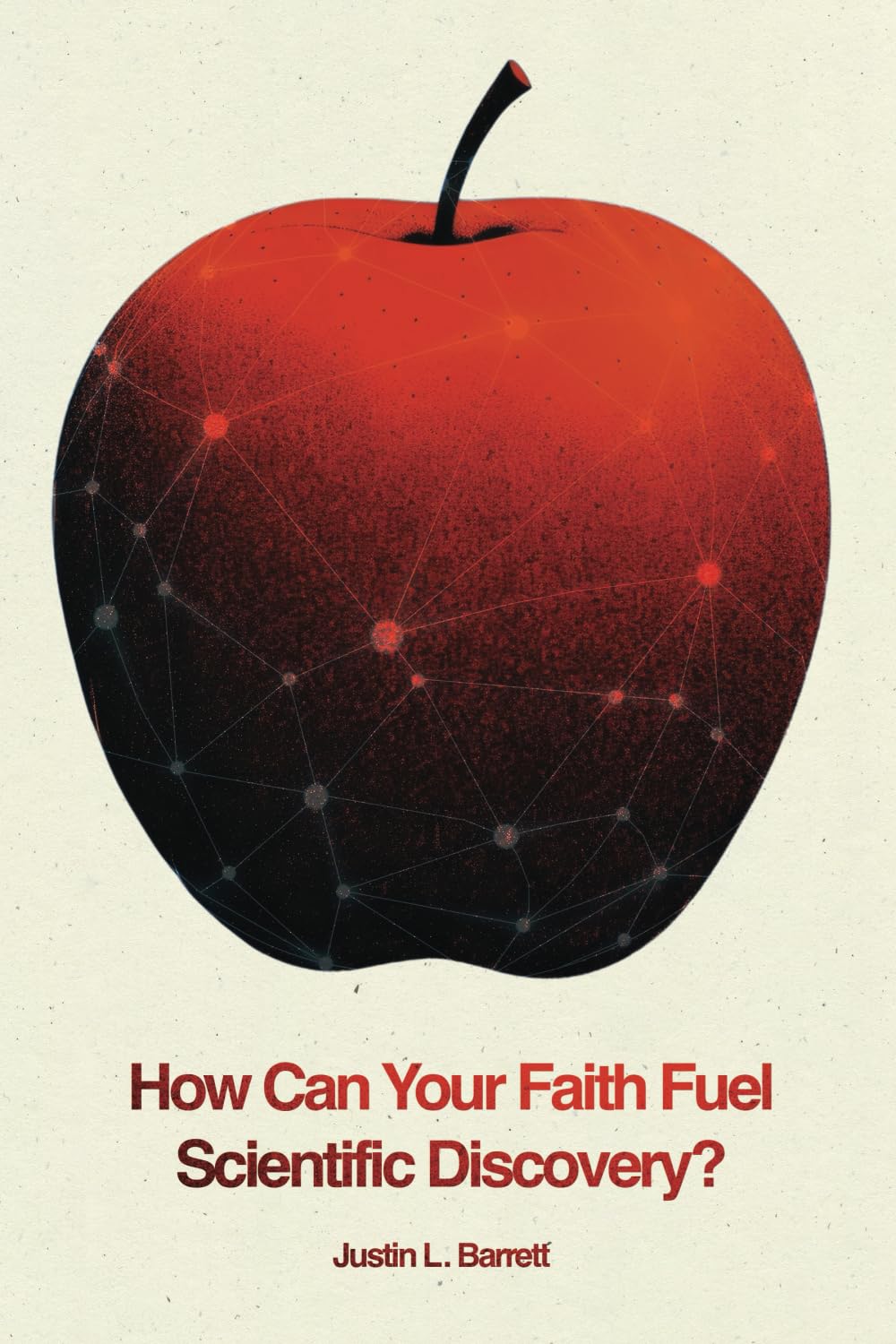 How Can Your Faith Fuel Scientific Discovery?: Questions and Reflections for Becoming an Integrated Scientist